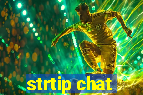 strtip chat